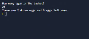 Produce a complete python program, that asks the user for the number of eggs in a basket.